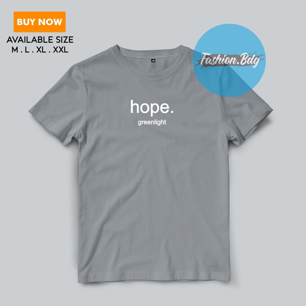 Baju Kaos Hope Greenlight T-Shirt Distro Keren Terbaru Terlaris Bahan Katun Combed 30s