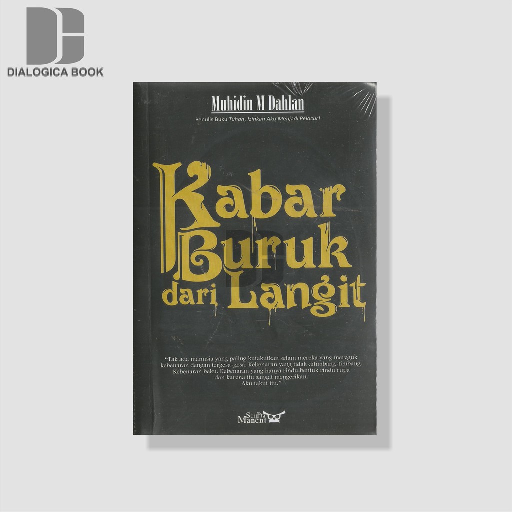 Kabar Buruk dari Langit : Luka Cinta Pencari Tuhan -  Muhidin M. Dahlan