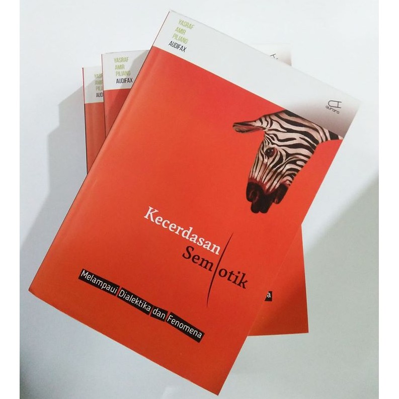 KECERDASAN SEMIOTIK: Melampaui Dialektika dan Fenomena