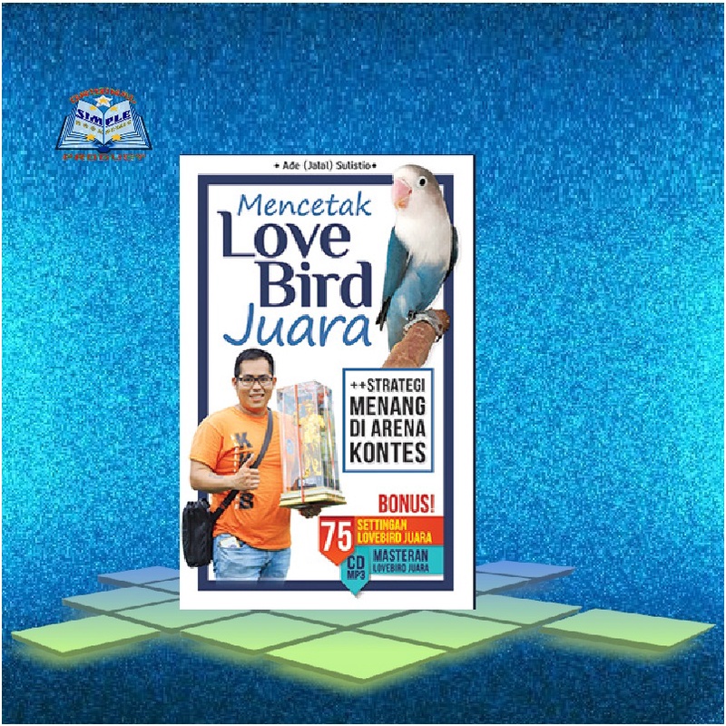 MENCETAK LOVE BIRD JUARA (PLUS CD)