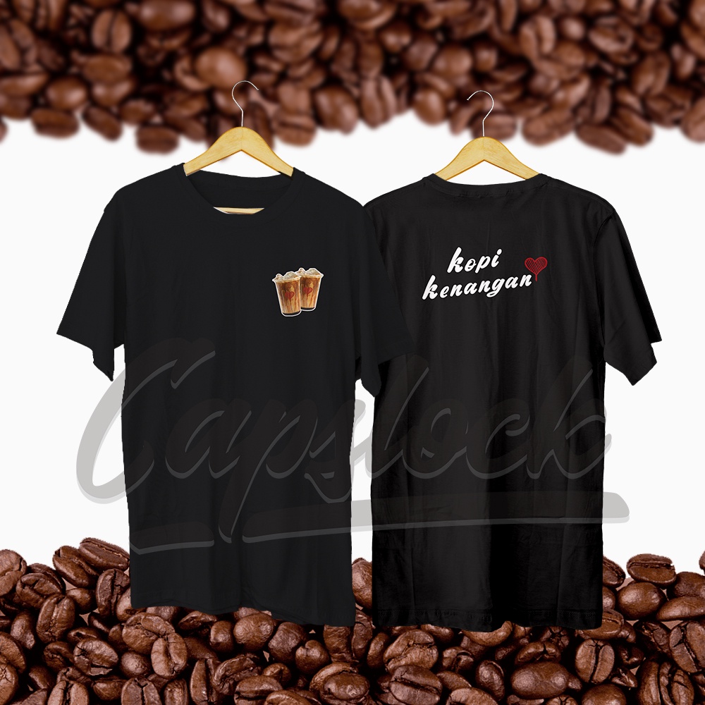 KAOS KOPI KENANGAN KOPI SOE KOPI LAIN HATI