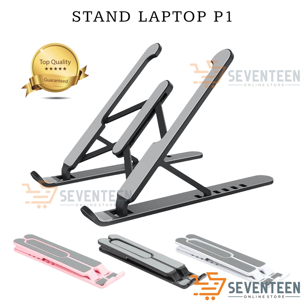 SEVENTEEN STAND LAPTOP P1 PRO UNIVERSAL HOLDER LAPTOP P1 LIPAT PORTABLE FOLDING BRACKET P1 DUDUKAN PENDINGIN LAPTOP