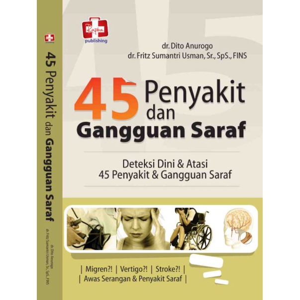 45 Penyakit Dan Gangguan Saraf, Deteksi Dini Dan Atasi 45 Penyakit Dan Gangguan Saraf
