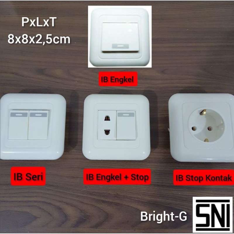 Saklar Engkel / Seri / Stop Kontak  switch IB Inbow / Tanam OB Outbow / Tempel BG Bright G Standart  SNI