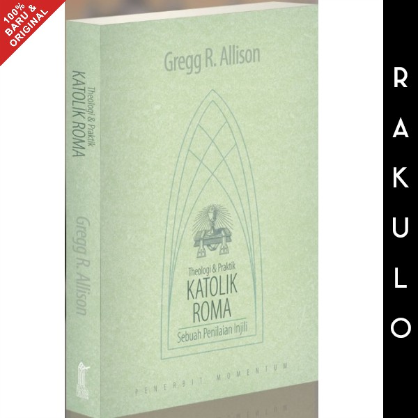 Buku Theologi dan Praktik Katolik Roma Sebuah Penilaian Injili