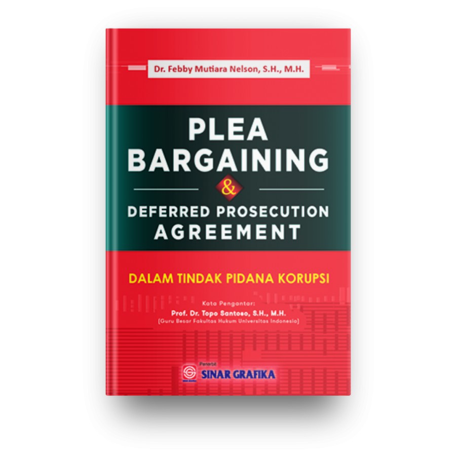 Jual Buku Plea Bargaining Dan Deferred Prosecution Agreement Dalam