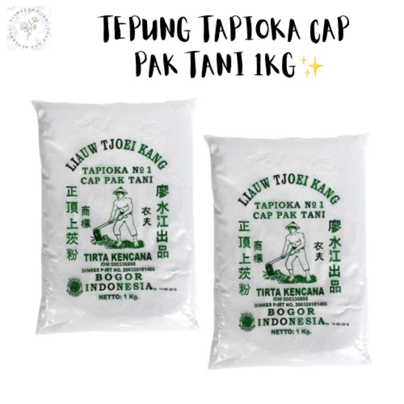 

TEPUNG TAPIOKA CAP PAK TANI / SAGU TANI 1KG LIAUW TJOEI KANG