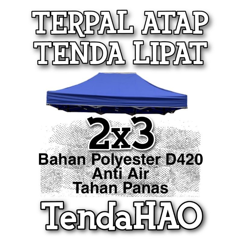 Terpal Atap Tenda Lipat Ukuran 2x3 Meter