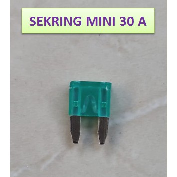 SEKRING MINI TANCAP 30 A FUSE 30 A