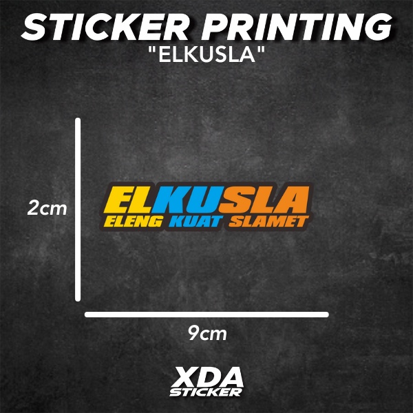 

STIKER/STICKER PRINTING ELKUSLA ELENG KUAT SLAMET BUSMANIA