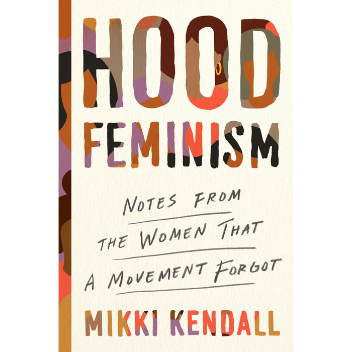 Novel Buku Hood Feminism Notes From The Women That A Movement Forgot By Mikki Ken Shopee Indonesia