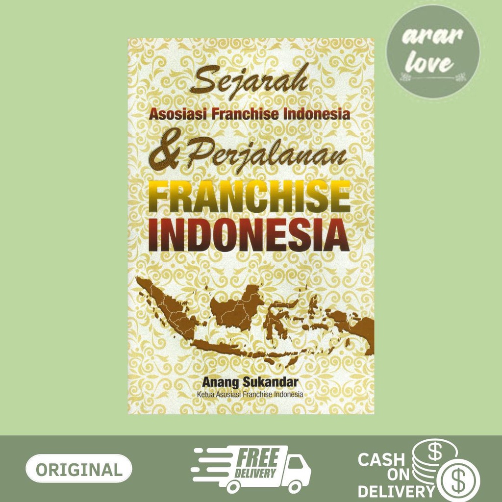 BUKU SEJARAH ASOSIASI FRANCHISE INDONESIA & PERJALANAN FRANCHISE INDONESIA