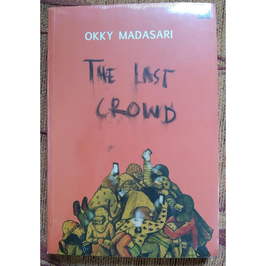 [English] The Last Crowd - Okky Madasari