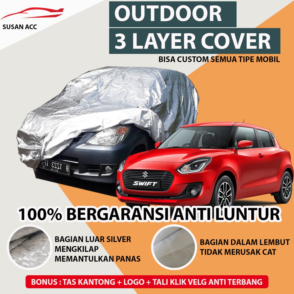 OUTDOOR PREMIUM Body Cover Mobil SWIFT sarung mobil swift water proof Mantel Mobil Swift anti luntur