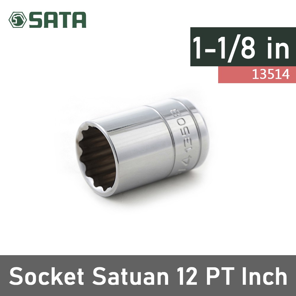 SOCKET SATUAN 1/2 INCH 1-1/8 in 13514 12pt SATA TOOLS