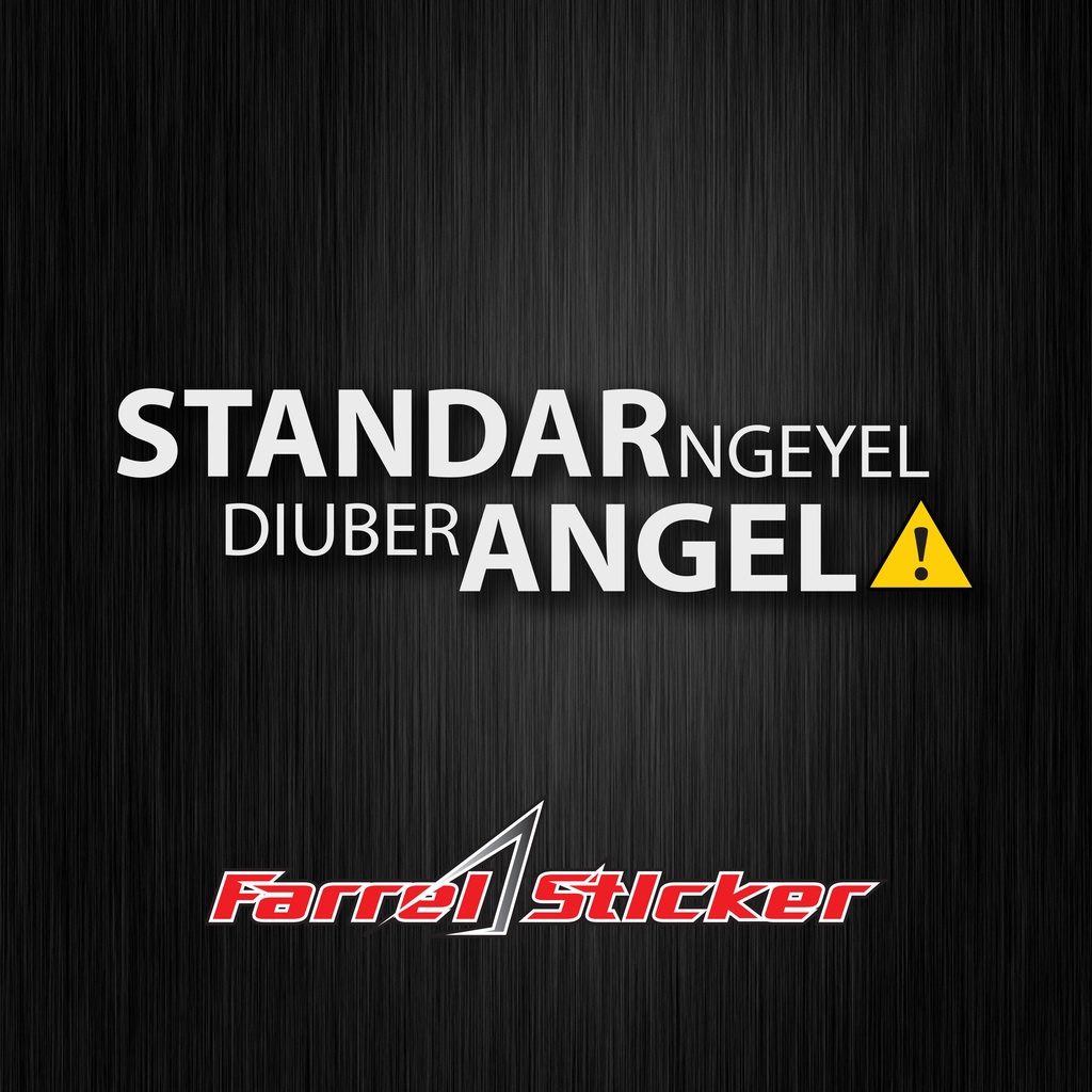 Stiker cutting sticker STANDAR NGEYEL DIUBER ANGEL