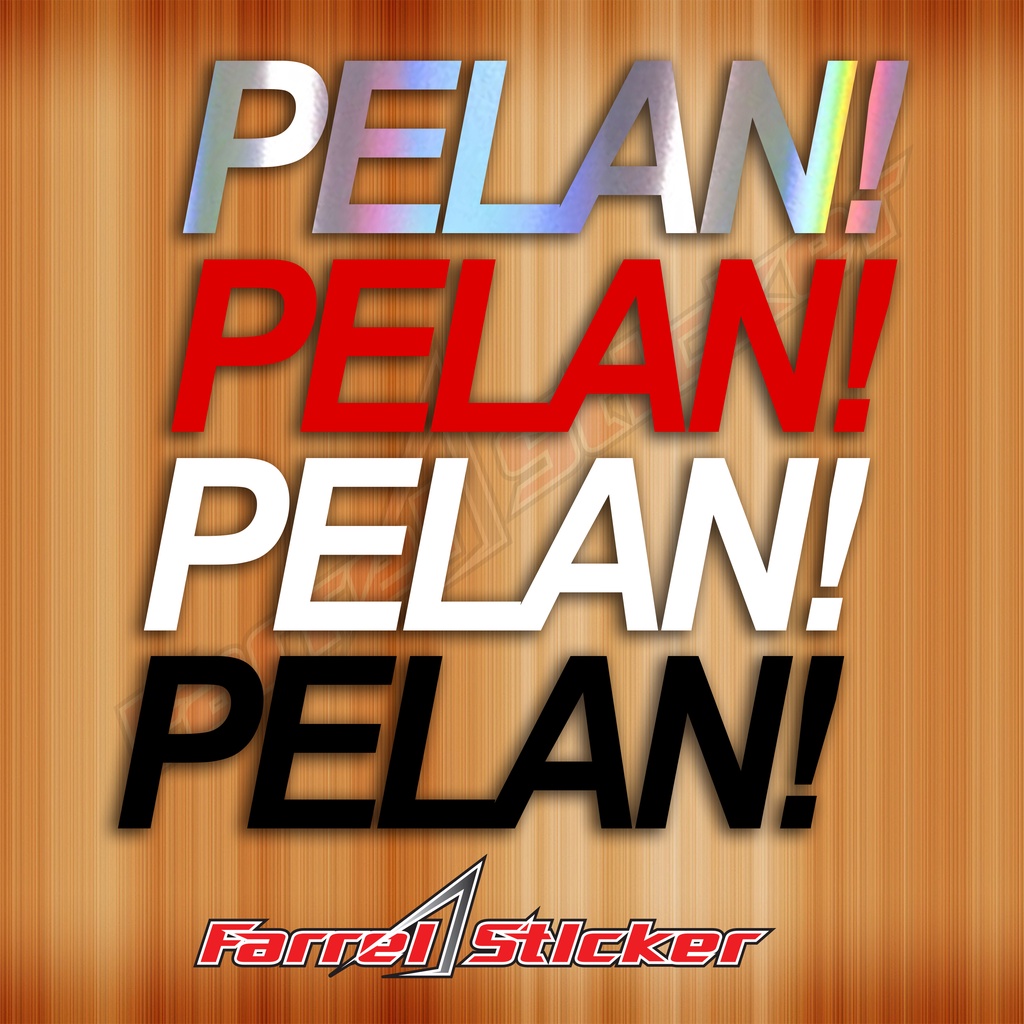 stiker PELAN! sticker PELAN ! 12 CM