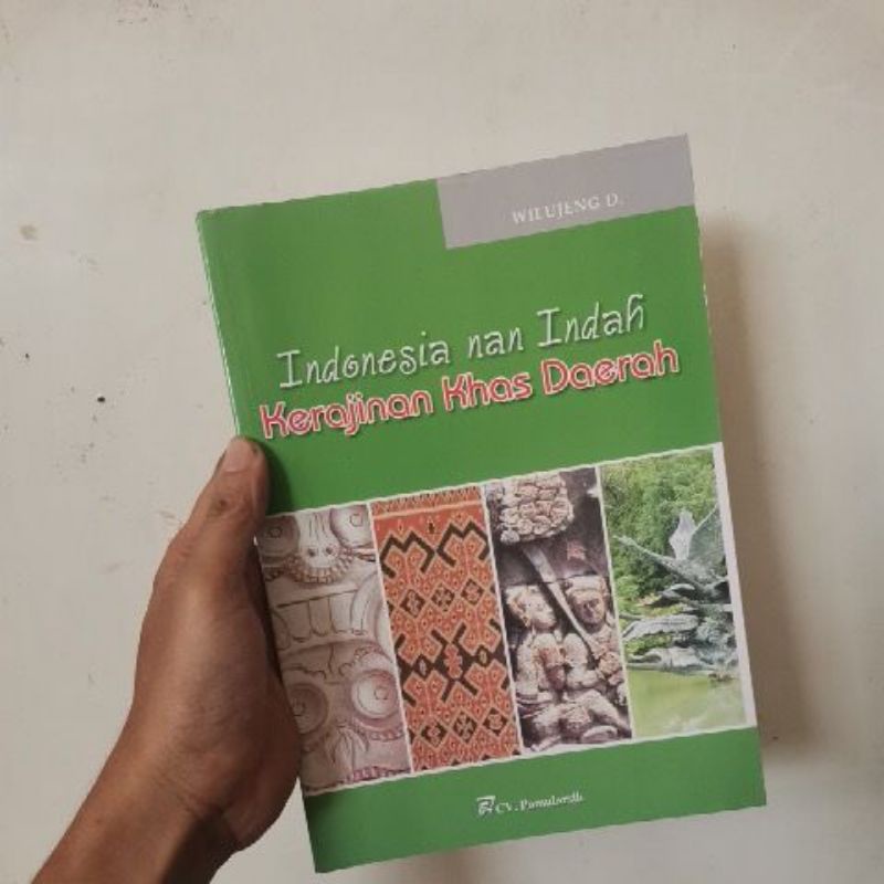

Buku Indonesia nan indah kerajinan khas daerah