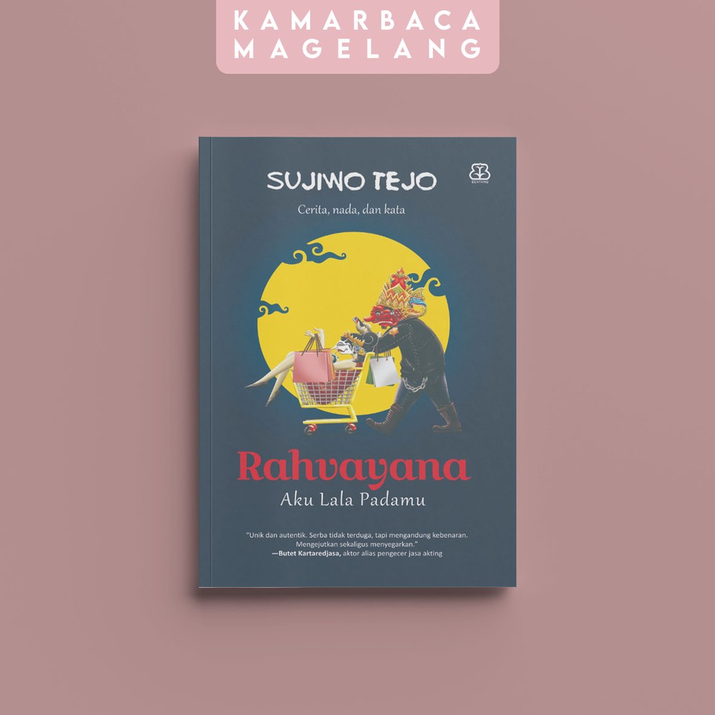 Sujiwo Tejo - Rahvayana: Aku Lala Padamu