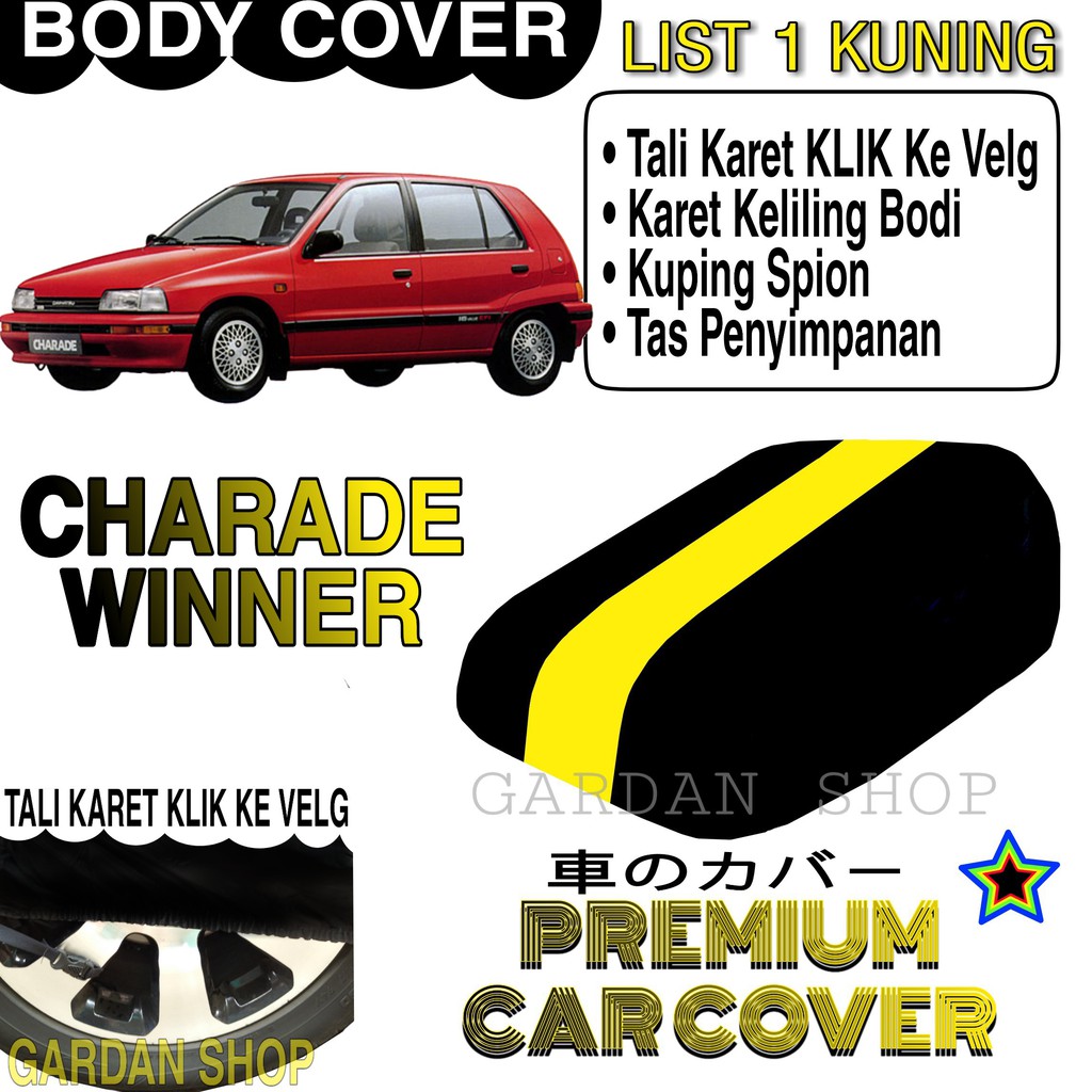 Body Cover CHARADE WINNER List KUNING Penutup Pelindung Bodi Mobil Charade Winner PREMIUM Yellow