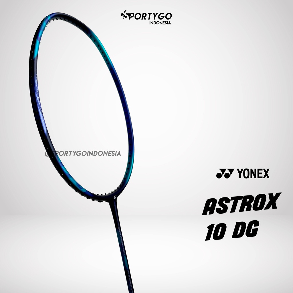 Raket Yonex ASTROX 10 DG Original / Astrox 10dg