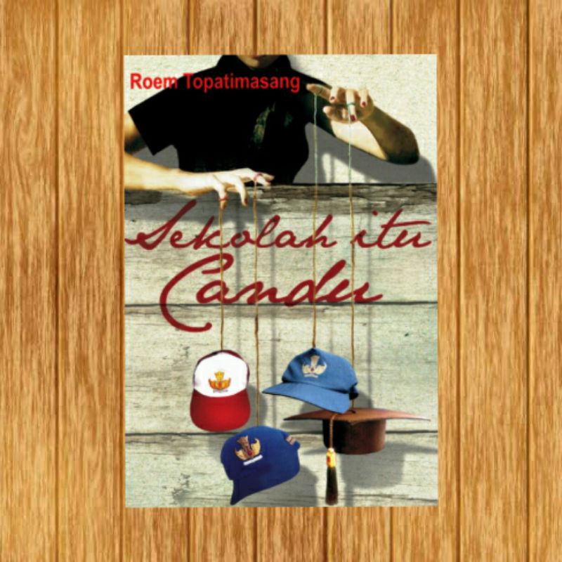 Sekolah itu candu roem topatimasang