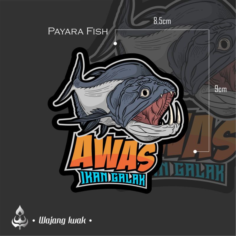 STIKER IKAN PAYARA PERINGATAN IKAN GALAK DOFF MATTE ANTI AIR