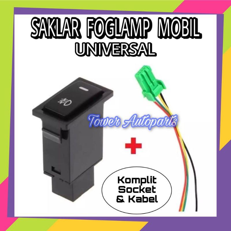 Saklar / Switch Lampu Foglamp Tembak Mobil Model On Off Tekan Universal Dengan Led Komplit Socket &amp; Kabel