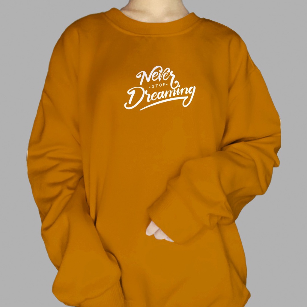 CREWNECK WANITA NEVER STOP DREAMING TEXT /// ATASAN FLEECE TEBAL CASUAL PREMIUM TERBARU''