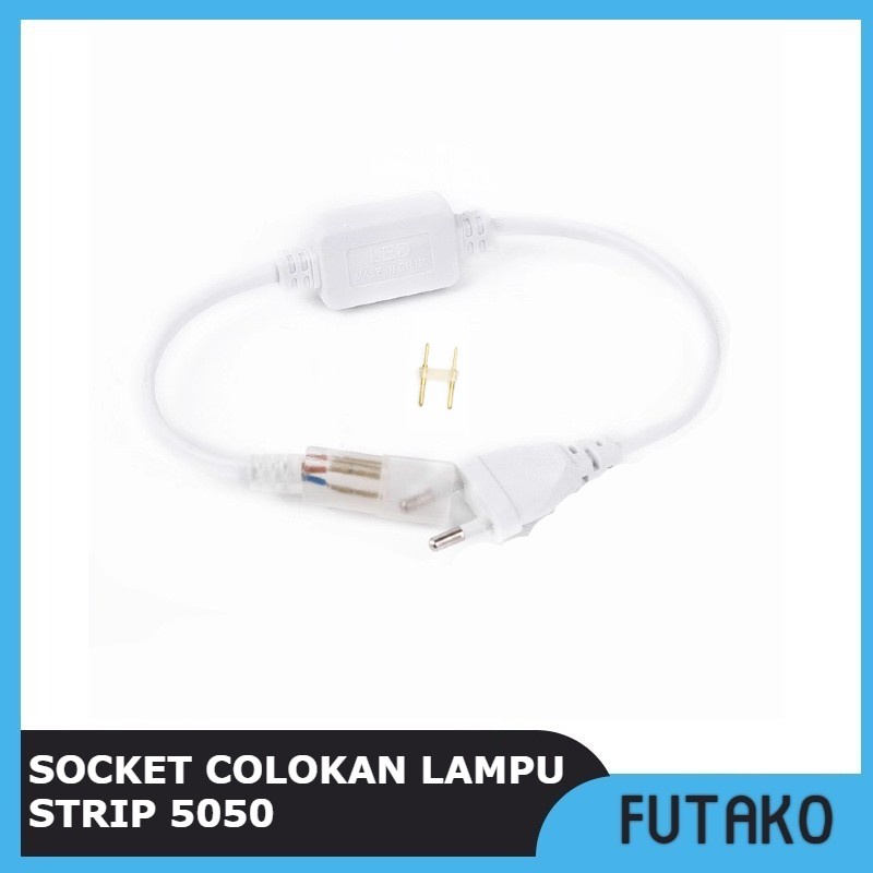 FUTAKO Socket Colokan Jack Lampu Strip Selang LED SMD 5050 220 volt