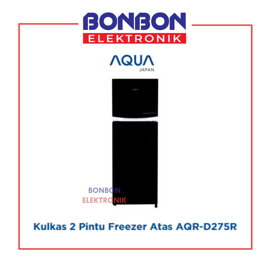 AQUA Kulkas 2 Pintu AQR-D275 RBK / AQRD 275 / AQR D275RBK Inverter