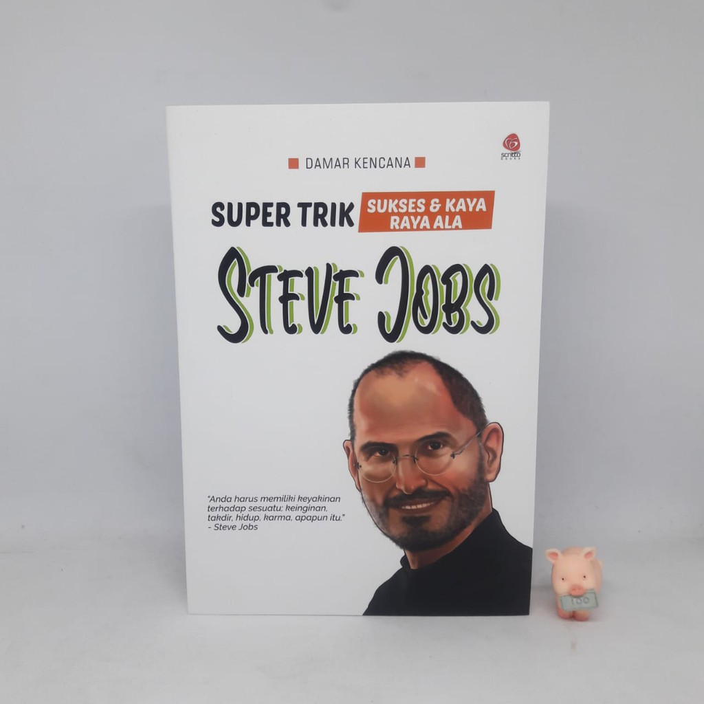 Super Trik Sukses Dan Kaya Raya ala Steve Jobs - Damar Kencana
