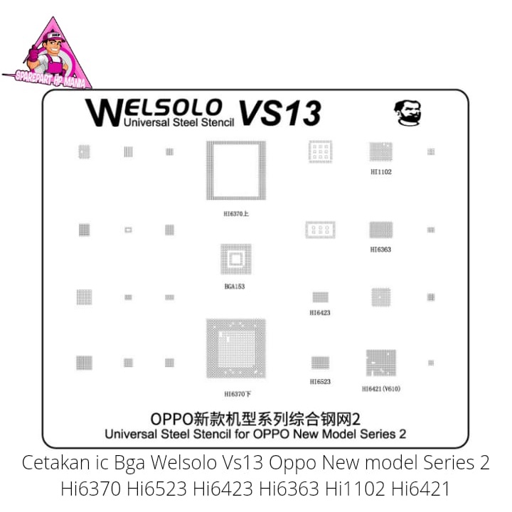 PLAT CETAKAN IC BGA WELSOLO VS13 Hi6370 Hi6523 Hi6423 ORIGINAL