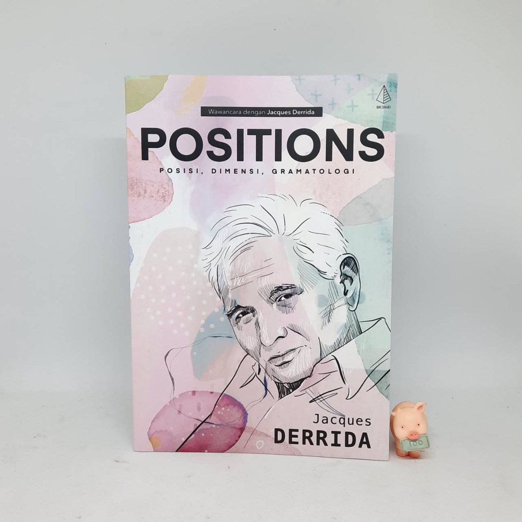 Positions; Posisi, Dimensi, Gramatalogi - Jacques Derrida