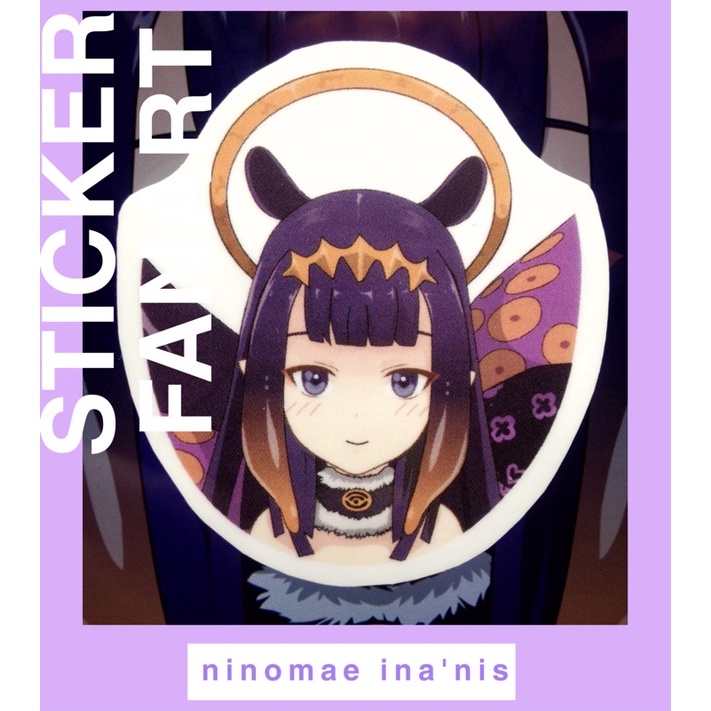 

Stiker NINOMAE INA'NIS fanart