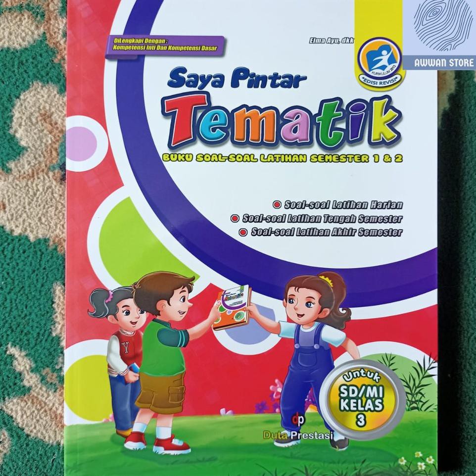 

ORI BUKU SAYA PINTAR TEMATIK UNTUK SD/MI KELAS 1 2 3 4 5 6 BUKU SOAL LATIHAN SEMESTER 1&2 Tren