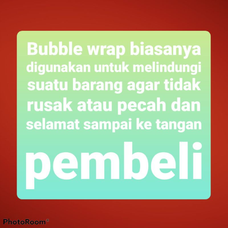 Tambahan Bubble Wrap agar paket lebih aman