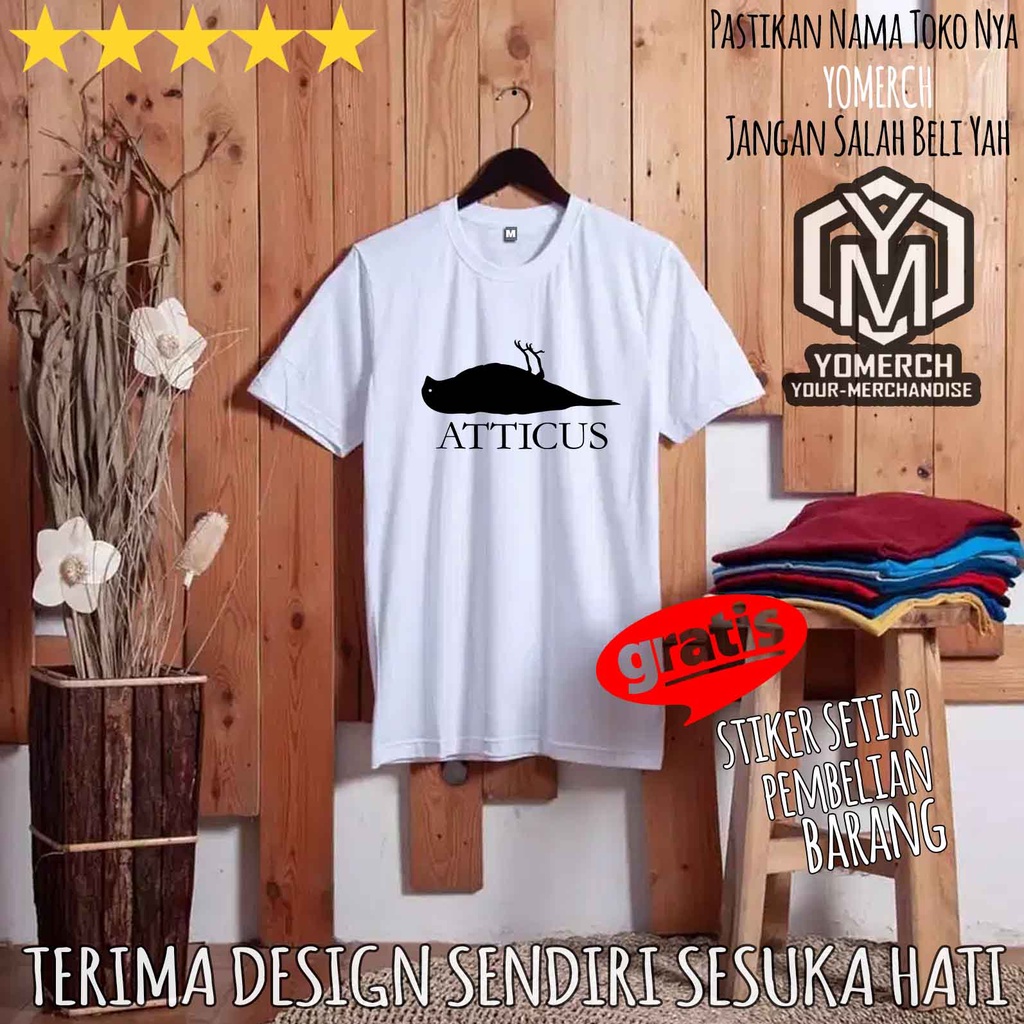 Tshirt / Baju / Kaos  ATTICUS  (MUST BUY) Pria  Yomerch
