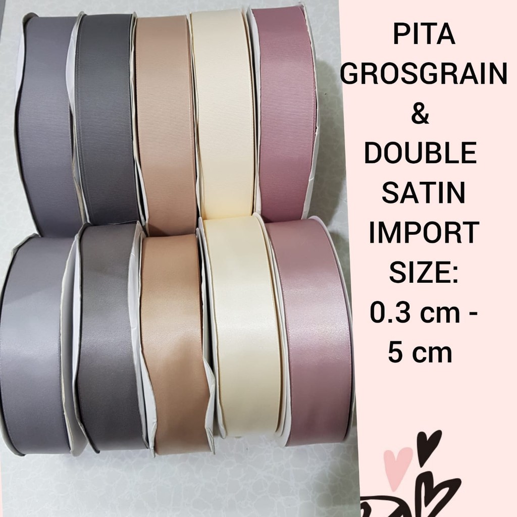 100 YARD - PITA IMPORT GROSGRAIN &amp; DOUBLE SATIN  Harga Per Rol (100 yard)