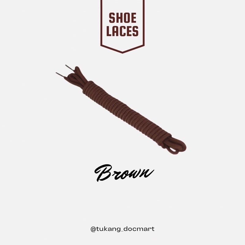 Round Shoelaces / Tali Sepatu Bulat / Tali Sepatu Coklat / Tali Sepatu Docmart / Tali Sepatu Boots