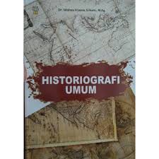 

BUKU HISTORIORIOGRAFI UNTUK UMUM