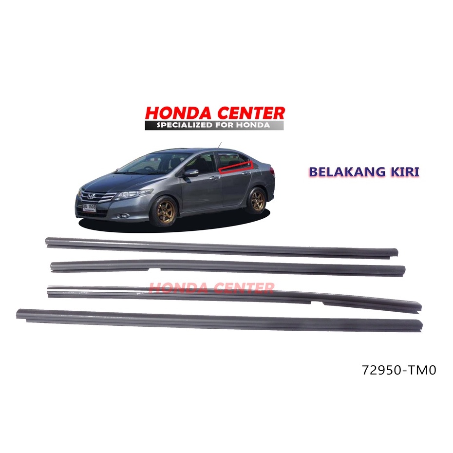 pelipit karet kaca luar belakang kiri city gm2 2009 2010 2011 2012 -  72950-TMO