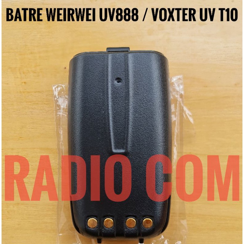 BATRE HT WEIRWEI UV 888 VOXTER T10 BATERAI HT 10 WATT VOXTER UV-T10 WEIERWEI UV888 ORIGINAL LITHIUM