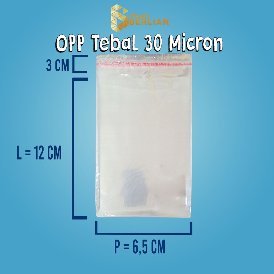 6,5 X 12 cm Plastik OPP TEBAL 30 MICRON (100 lbr)