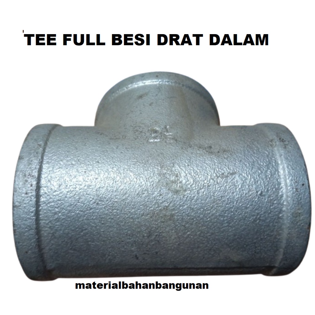 TEE Full Besi 2 Inch Sambungan Pipa Besi Cabang 3 Welding Las SNI TDD Full Besi 2 Inch Tee Drat Dala