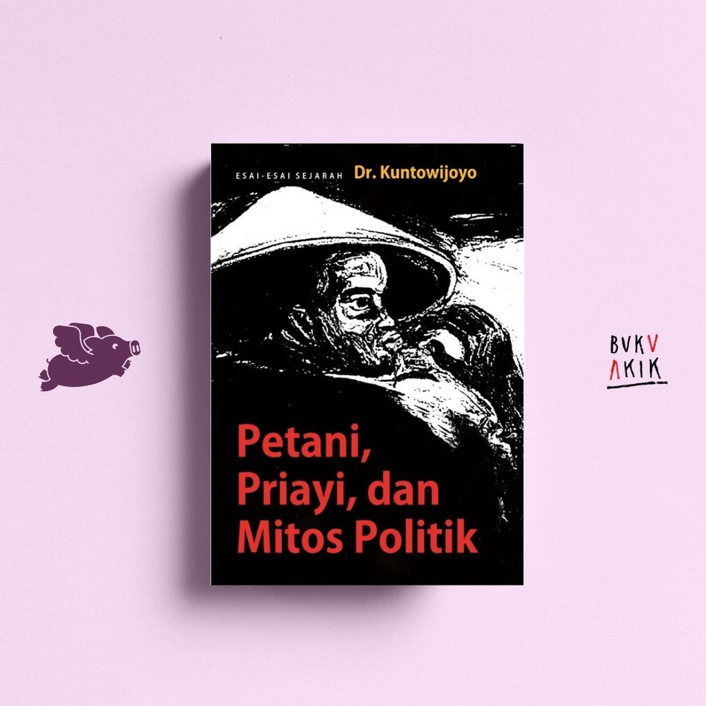 Petani Priayi dan Mitos Politik - Kuntowijoyo