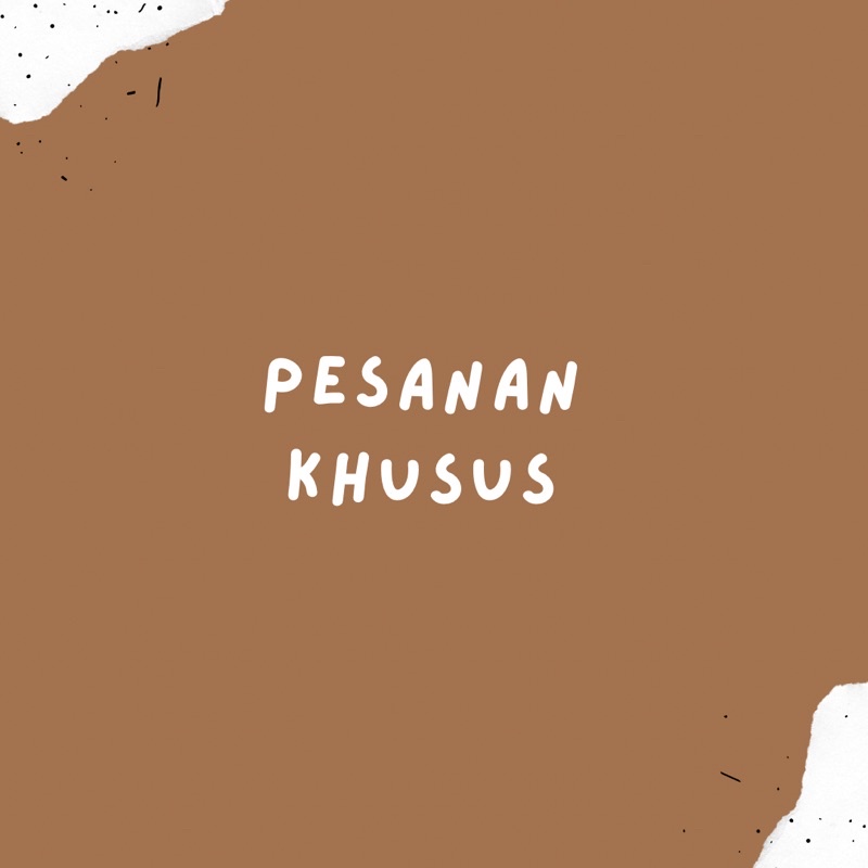 

pesanan khusus