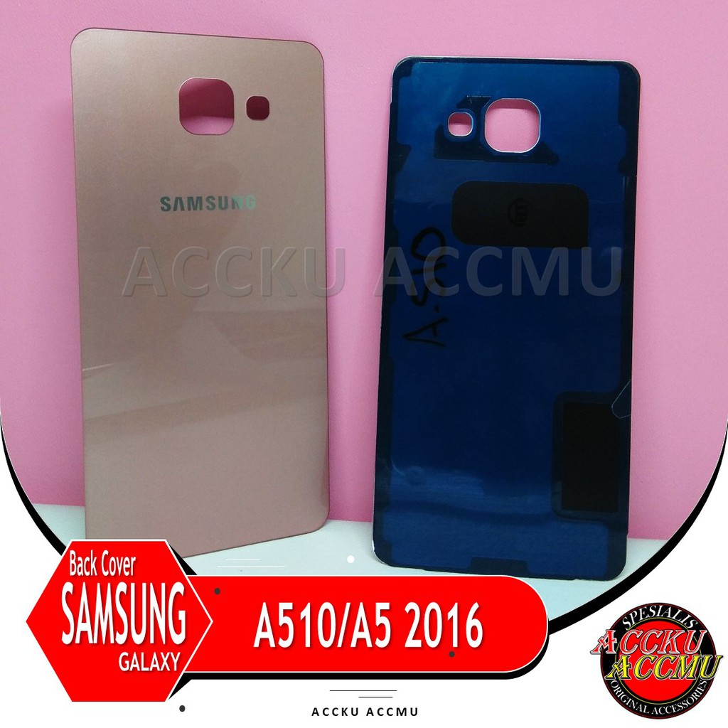 TUTUP BELAKANG SAMSUNG GALAXY A5 2016 A510 BACK COVER SAMSUNG A510