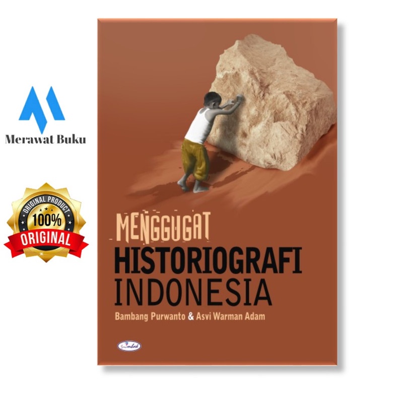 Menggugat Historiografi Indonesia (Edisi 2013) - Penerbit Ombak