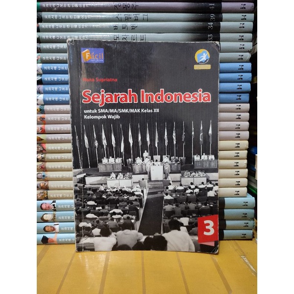 Buku sejarah indonesia wajib untuk SMA kelas 3 XII 12 kurikulum 2013 edisi revisi facil
